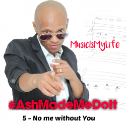 5 -No me without You by #Ashmademedoit download